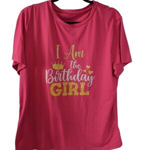 I Am the Birthday Girl T-Shirt Pink Glitter Graphic Tee Women’s Size XXL